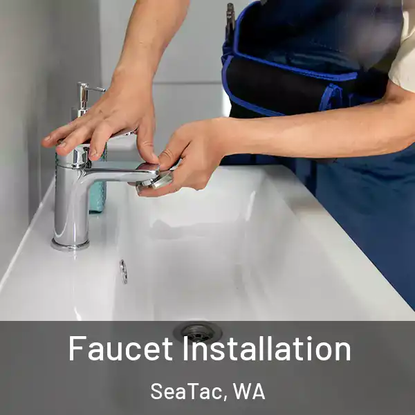  Faucet Installation SeaTac, WA