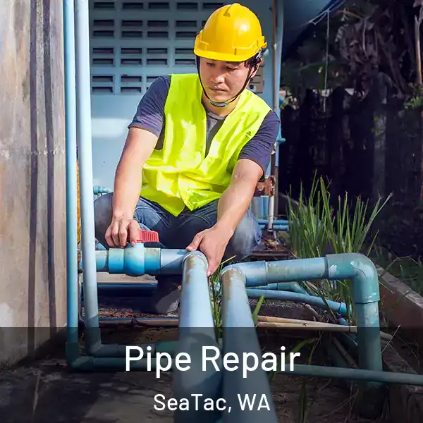  Pipe Repair SeaTac, WA